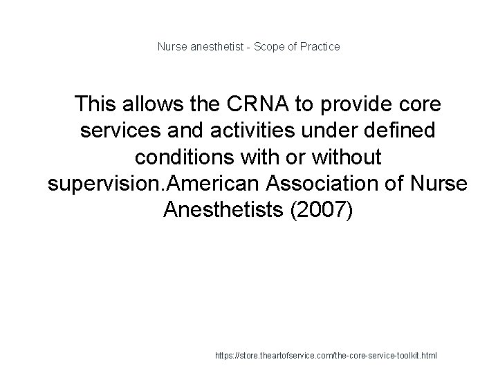 Nurse anesthetist - Scope of Practice This allows the CRNA to provide core services