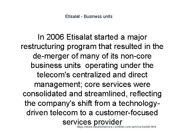 Etisalat - Business units In 2006 Etisalat started a major restructuring program that resulted