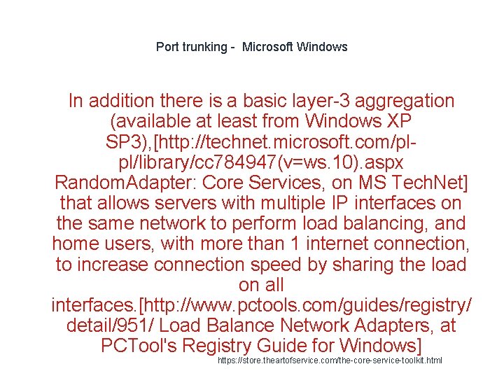 Port trunking - Microsoft Windows In addition there is a basic layer-3 aggregation (available