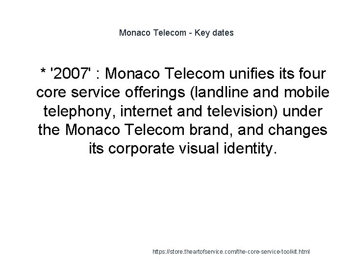 Monaco Telecom - Key dates 1 * '2007' : Monaco Telecom unifies its four