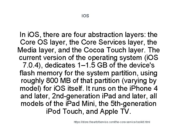 IOS 1 In i. OS, there are four abstraction layers: the Core OS layer,