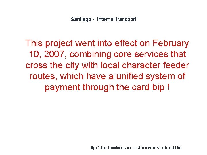 Santiago - Internal transport 1 This project went into effect on February 10, 2007,