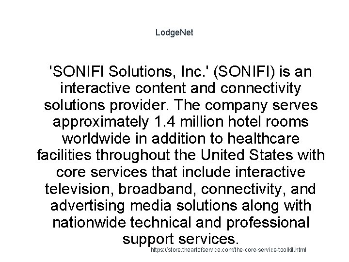 Lodge. Net 'SONIFI Solutions, Inc. ' (SONIFI) is an interactive content and connectivity solutions