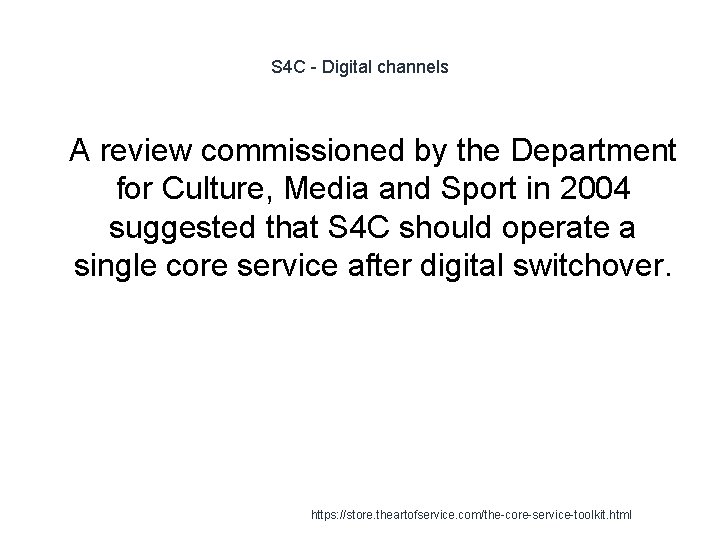 S 4 C - Digital channels 1 A review commissioned by the Department for