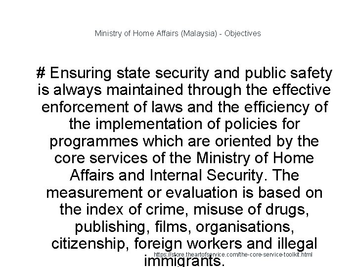 Ministry of Home Affairs (Malaysia) - Objectives 1 # Ensuring state security and public