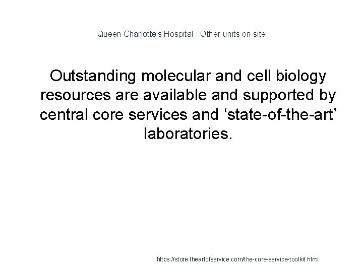 Queen Charlotte's Hospital - Other units on site 1 Outstanding molecular and cell biology