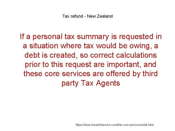 Tax refund - New Zealand 1 If a personal tax summary is requested in