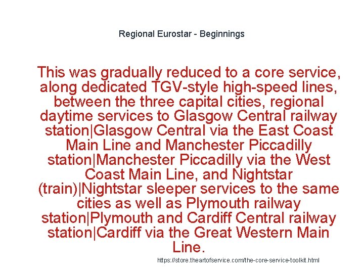 Regional Eurostar - Beginnings 1 This was gradually reduced to a core service, along