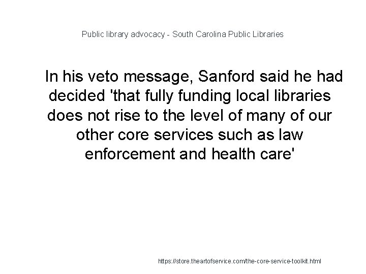 Public library advocacy - South Carolina Public Libraries 1 In his veto message, Sanford