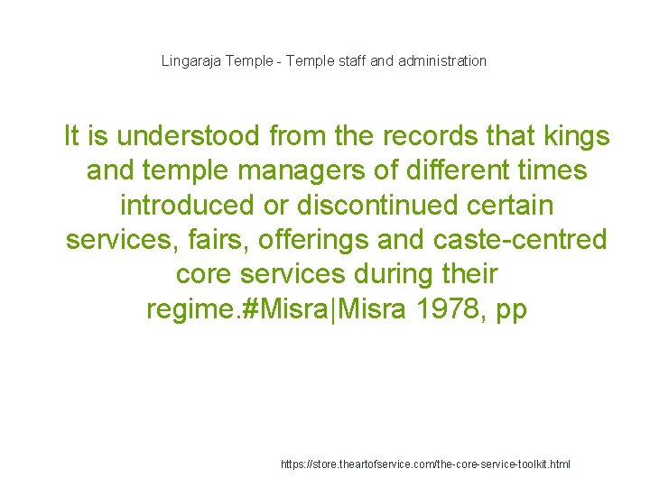 Lingaraja Temple - Temple staff and administration 1 It is understood from the records