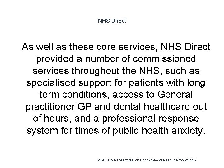 NHS Direct 1 As well as these core services, NHS Direct provided a number