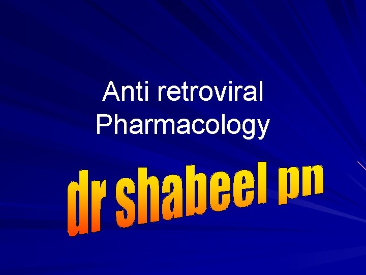 Anti retroviral Pharmacology 