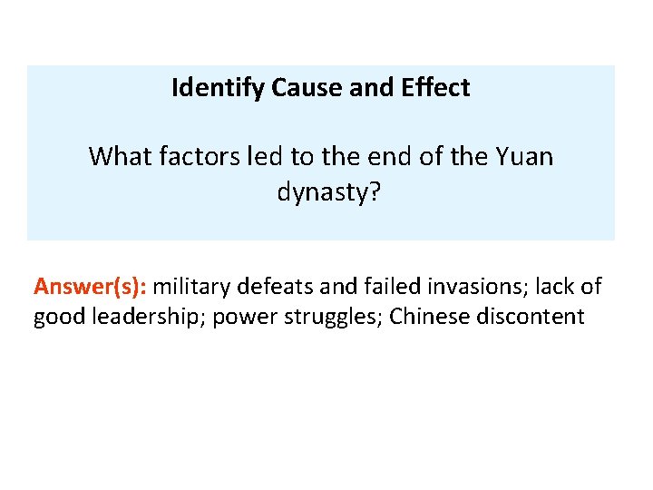 Identify Cause and Effect What factors led to the end of the Yuan dynasty?