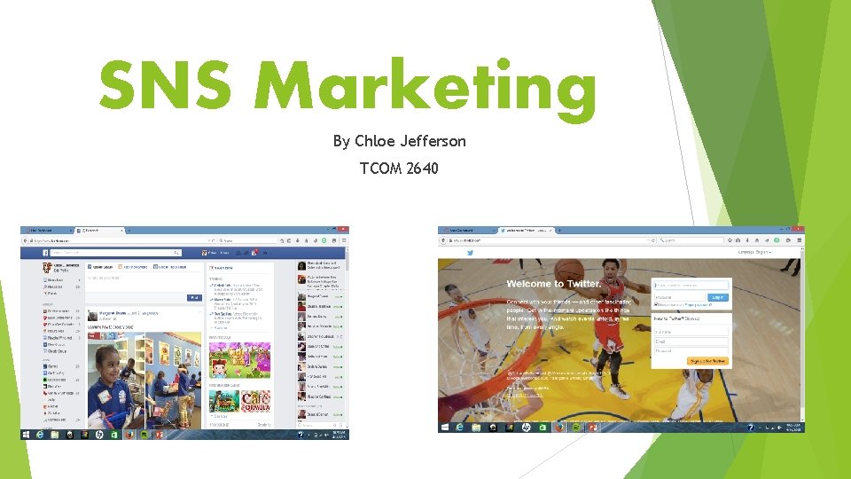 SNS Marketing By Chloe Jefferson TCOM 2640 