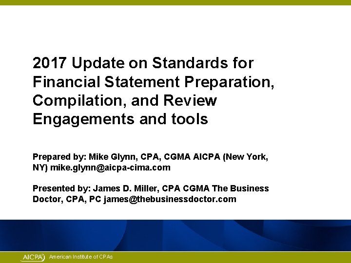 2017 Update on Standards for Financial Statement Preparation, Compilation, and Review Engagements and tools