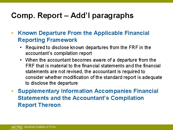 Comp. Report – Add’l paragraphs • Known Departure From the Applicable Financial Reporting Framework