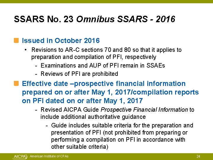 SSARS No. 23 Omnibus SSARS - 2016 Issued in October 2016 • Revisions to