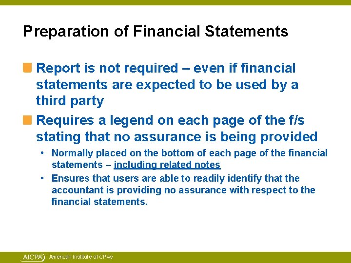 Preparation of Financial Statements Report is not required – even if financial statements are