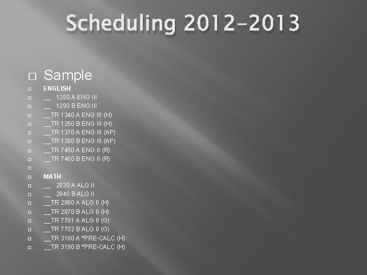 Scheduling 2012 -2013 � � � � � Sample ENGLISH __ 1280 A ENG