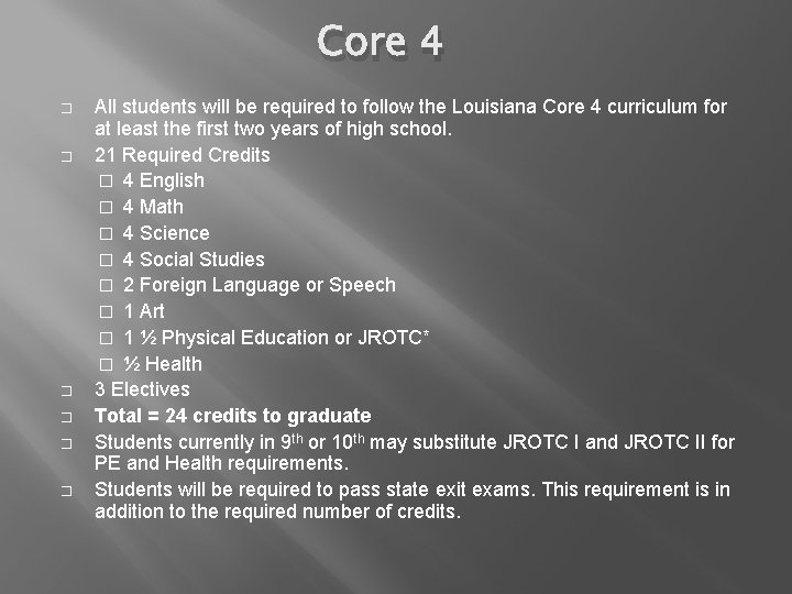 Core 4 � � � All students will be required to follow the Louisiana