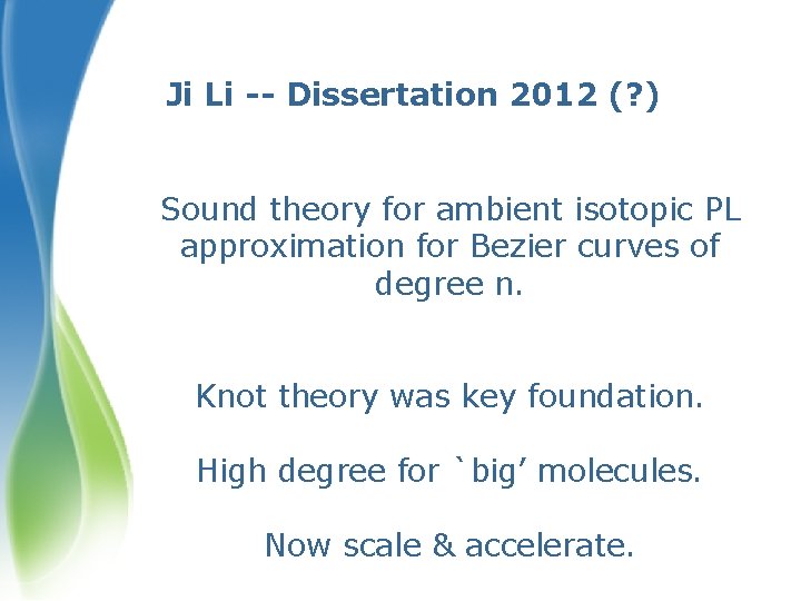 Ji Li -- Dissertation 2012 (? ) Sound theory for ambient isotopic PL approximation