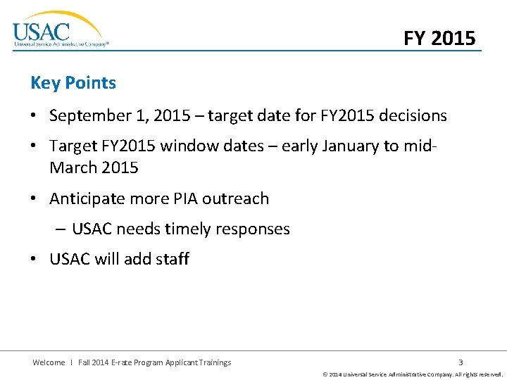 FY 2015 Key Points • September 1, 2015 – target date for FY 2015