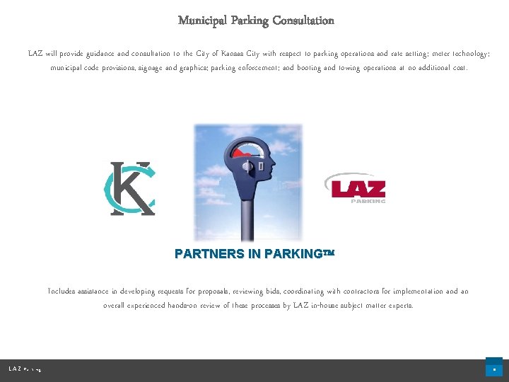 Municipal Parking Consultation LAZ will provide guidance and consultation to the City of Kansas