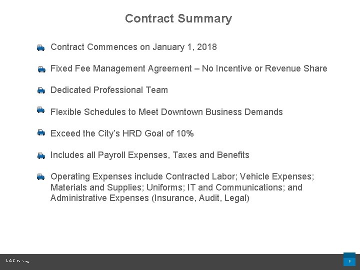 Contract Summary • Contract Commences on January 1, 2018 • Fixed Fee Management Agreement