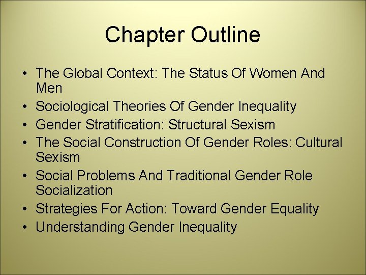 Chapter Outline • The Global Context: The Status Of Women And Men • Sociological