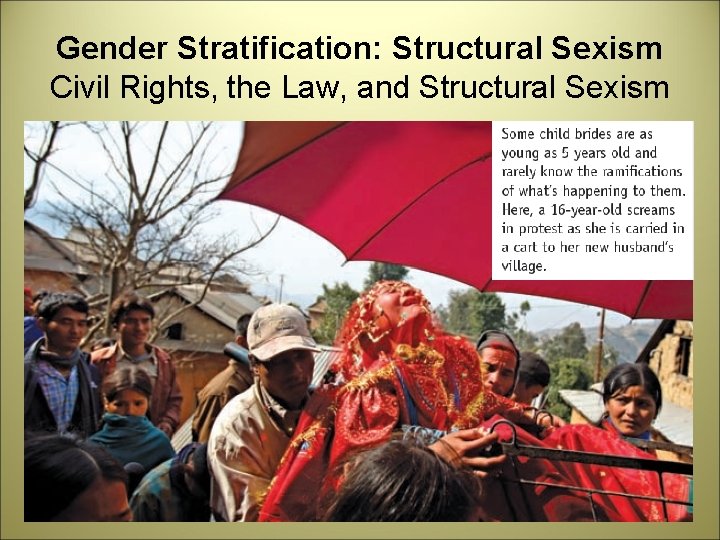 Gender Stratification: Structural Sexism Civil Rights, the Law, and Structural Sexism 