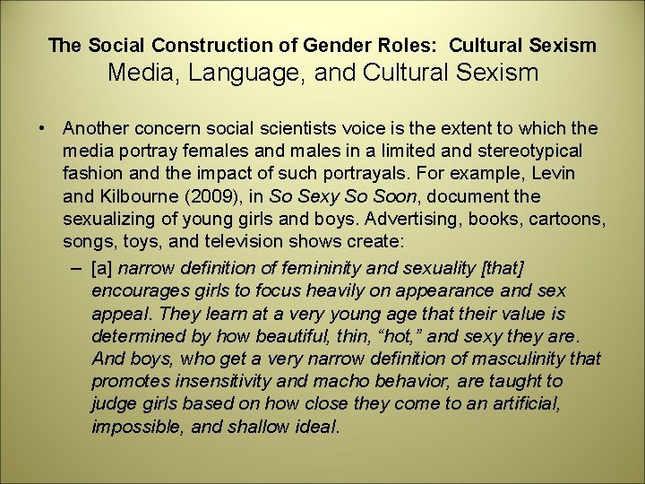 The Social Construction of Gender Roles: Cultural Sexism Media, Language, and Cultural Sexism •