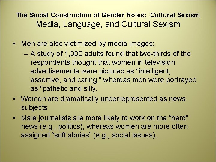 The Social Construction of Gender Roles: Cultural Sexism Media, Language, and Cultural Sexism •