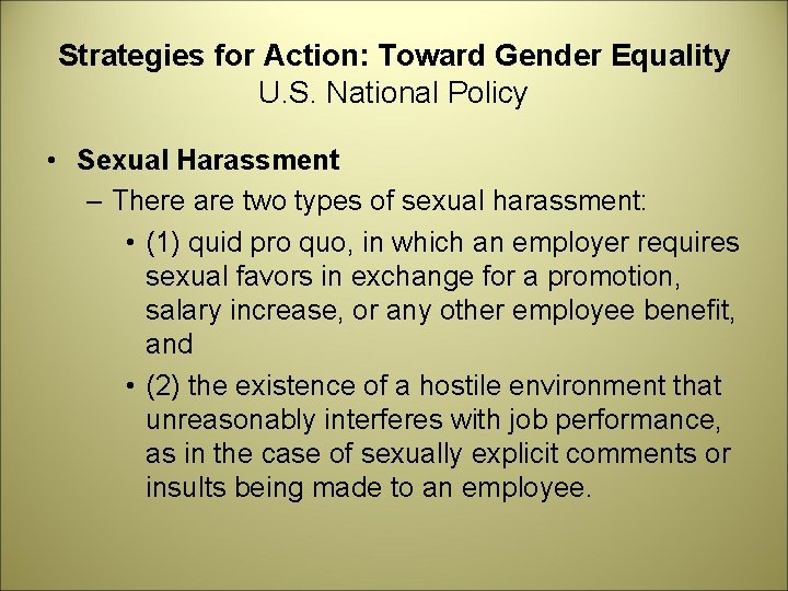 Strategies for Action: Toward Gender Equality U. S. National Policy • Sexual Harassment –