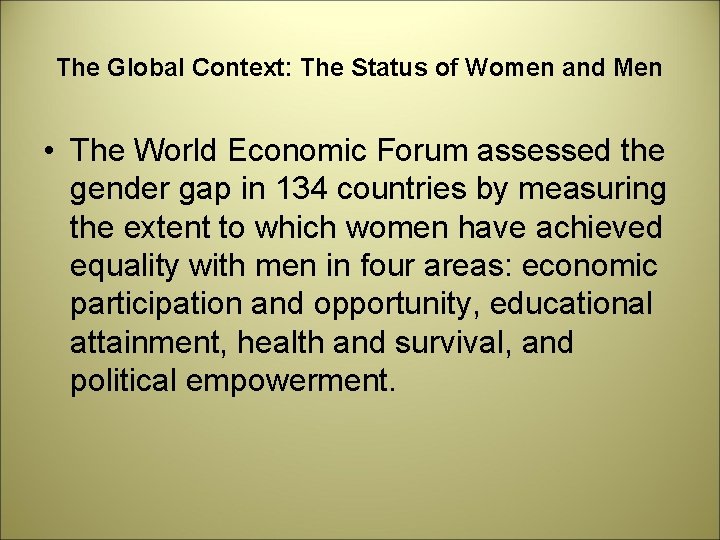 The Global Context: The Status of Women and Men • The World Economic Forum