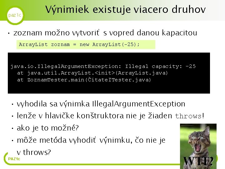 paz 1 c Výnimiek existuje viacero druhov • zoznam možno vytvoriť s vopred danou