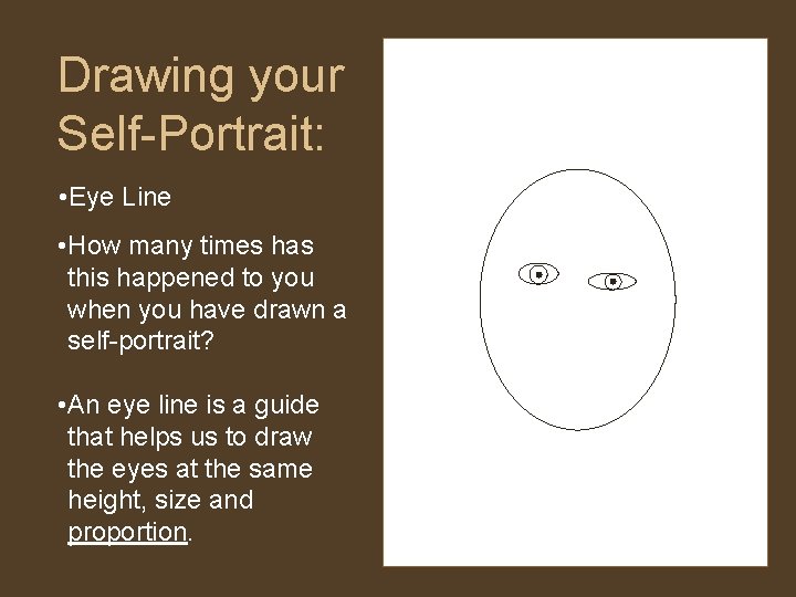 Drawing your Self-Portrait: • Eye Line • How many times has this happened to Drawing your Self-Portrait: • Eye Line • How many times has this happened to