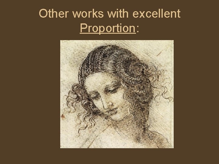 Other works with excellent Proportion: Other works with excellent Proportion: