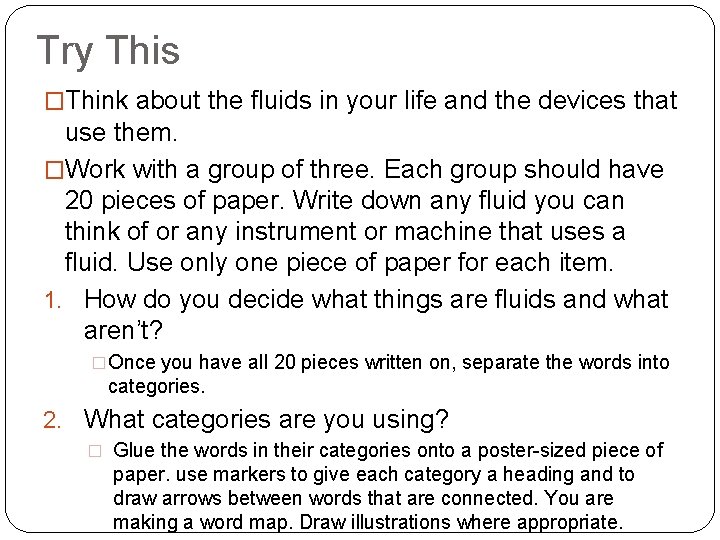 Try This �Think about the fluids in your life and the devices that use