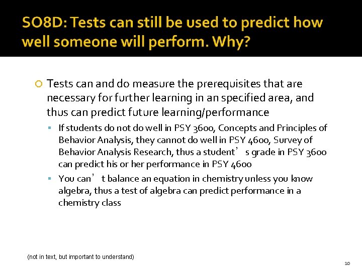  Tests can and do measure the prerequisites that are necessary for further learning