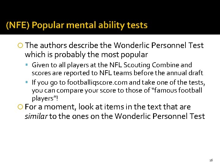  The authors describe the Wonderlic Personnel Test which is probably the most popular