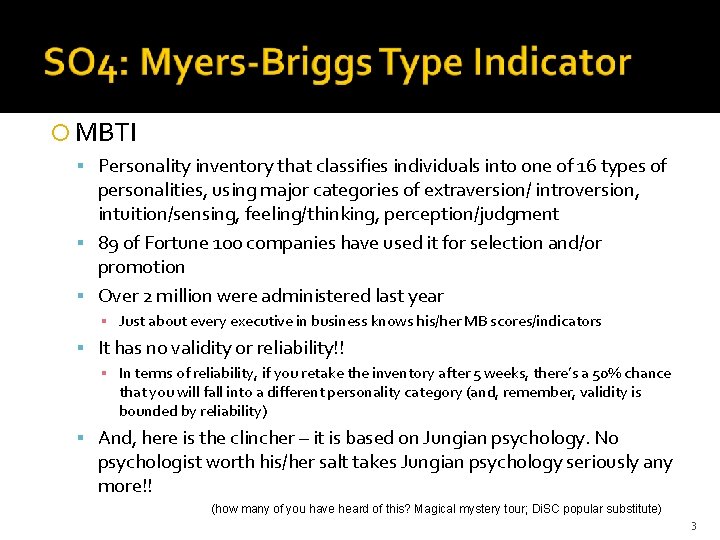  MBTI Personality inventory that classifies individuals into one of 16 types of personalities,