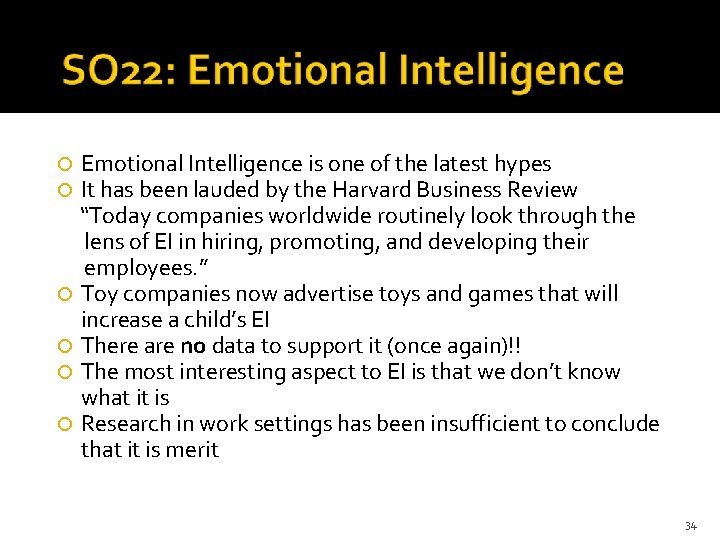 Emotional Intelligence is one of the latest hypes It has been lauded by the