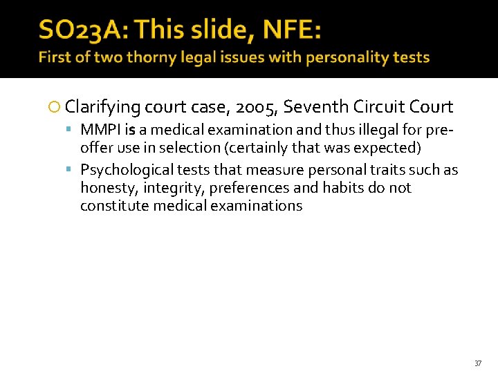  Clarifying court case, 2005, Seventh Circuit Court MMPI is a medical examination and