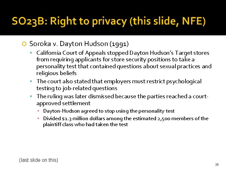  Soroka v. Dayton Hudson (1991) California Court of Appeals stopped Dayton Hudson’s Target