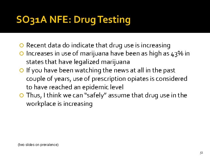 Recent data do indicate that drug use is increasing Increases in use of marijuana