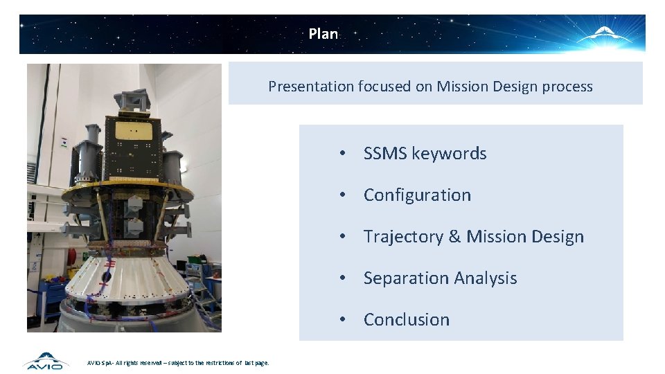 Plan Presentation focused on Mission Design process • SSMS keywords • Configuration • Trajectory