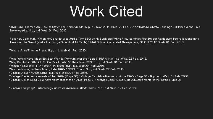 Work Cited "This Time, Women Are Here to Stay. " The New Agenda. N.