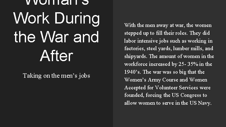 Woman’s Work During the War and After Taking on the men’s jobs With the