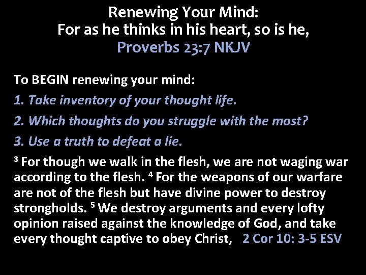 Renewing Your Mind: For as he thinks in his heart, so is he, Proverbs