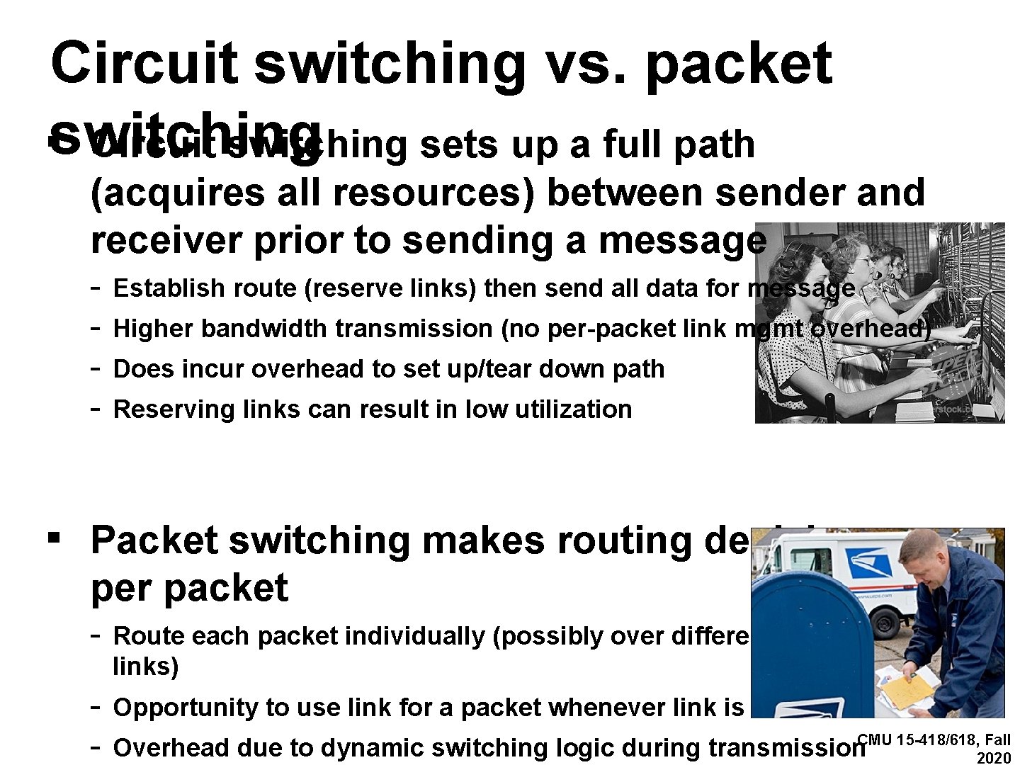 Circuit switching vs. packet ▪switching Circuit switching sets up a full path (acquires all